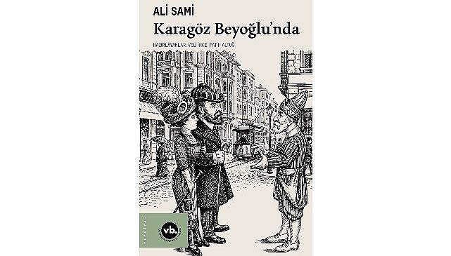 Gelenekten moderniteye uzanan bir hikâye: “Karagöz Beyoğlu’nda”
