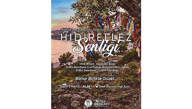 Didim Belediyesi’nden Hıdırellez Şenliği: Bahar Birlikte Güzel